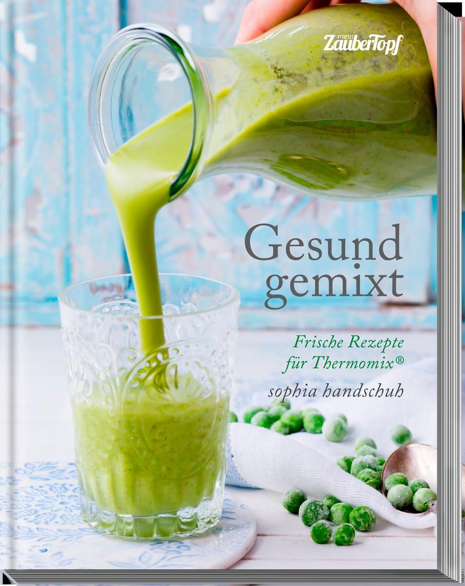 Cover: 9783964170590 | Gesund gemixt - Rezepte für den Thermomix® TM5® TM31 TM6 | Handschuh