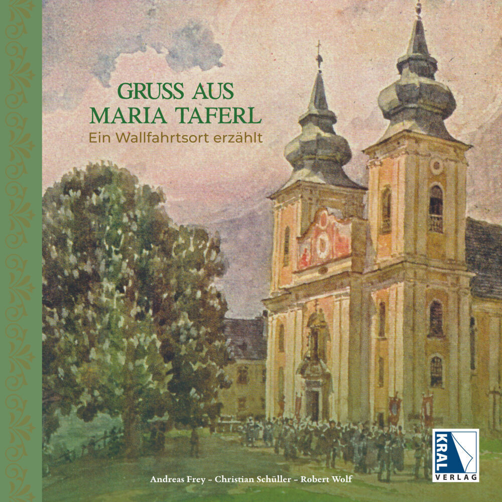 Cover: 9783991031727 | Gruß aus Maria Taferl | Ein Wallfahrtsort erzählt Geschichte(n) | Buch