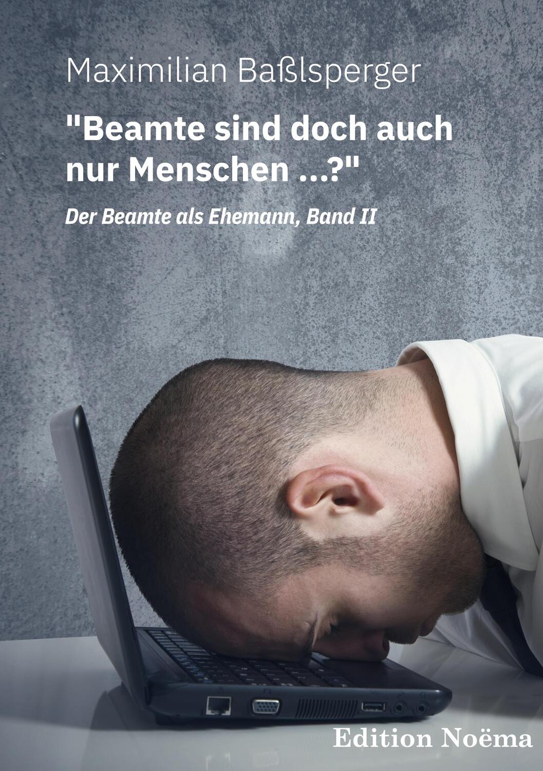 Cover: 9783838216188 | "Beamte sind doch auch nur Menschen ...?" Der Beamte als Ehemann,...