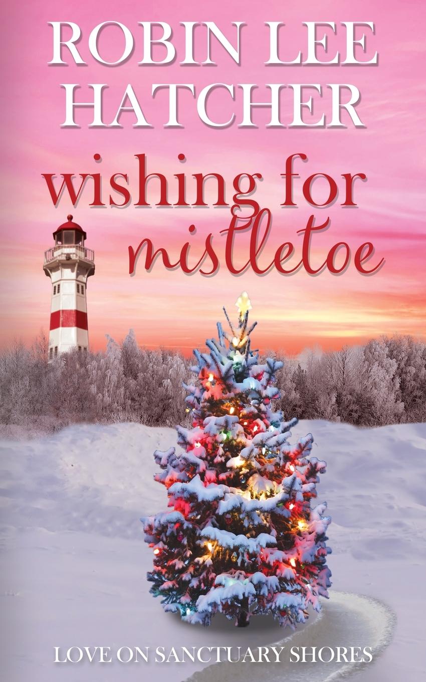 Cover: 9781962005043 | Wishing for Mistletoe | A Small Town Christian Romance | Hatcher