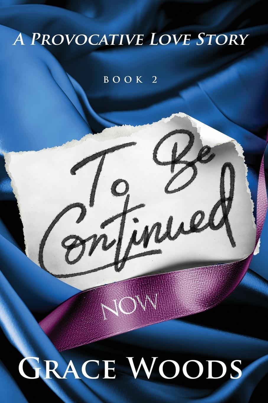 Cover: 9798988413363 | To Be Continued Now | Grace Woods | Taschenbuch | Paperback | Englisch