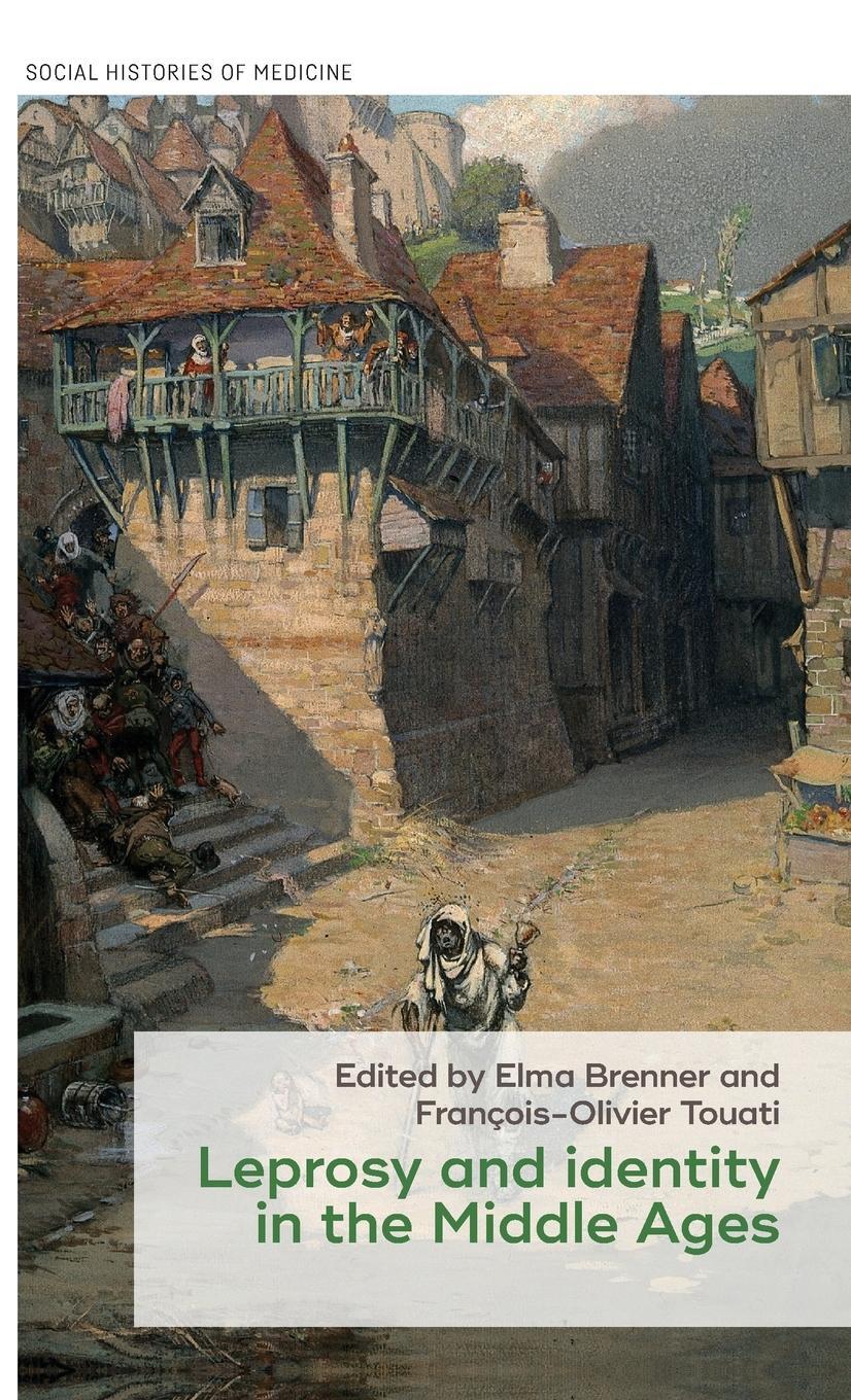 Cover: 9781526127419 | Leprosy and identity in the Middle Ages | François-Olivier Touati