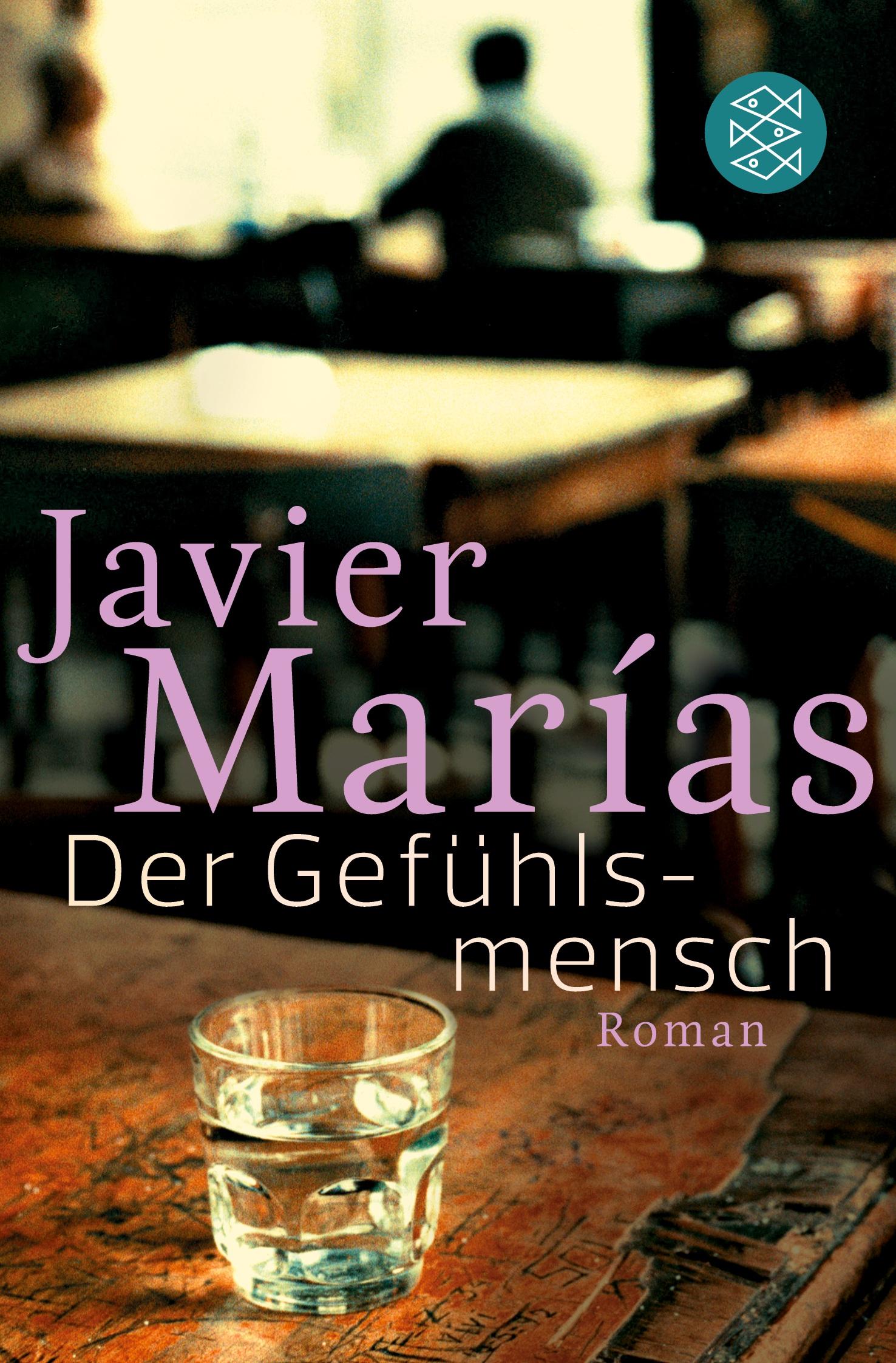 Cover: 9783596194919 | Der Gefühlsmensch | Roman | Javier Marías | Taschenbuch | 192 S.