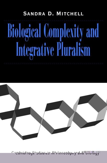 Cover: 9780521520799 | Biological Complexity and Integrative Pluralism | Sandra D. Mitchell