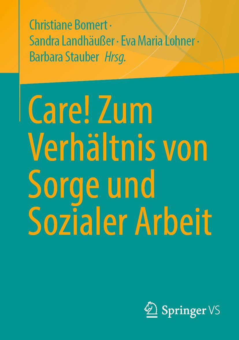 Cover: 9783658310592 | Care! Zum Verhältnis von Sorge und Sozialer Arbeit | Bomert (u. a.)