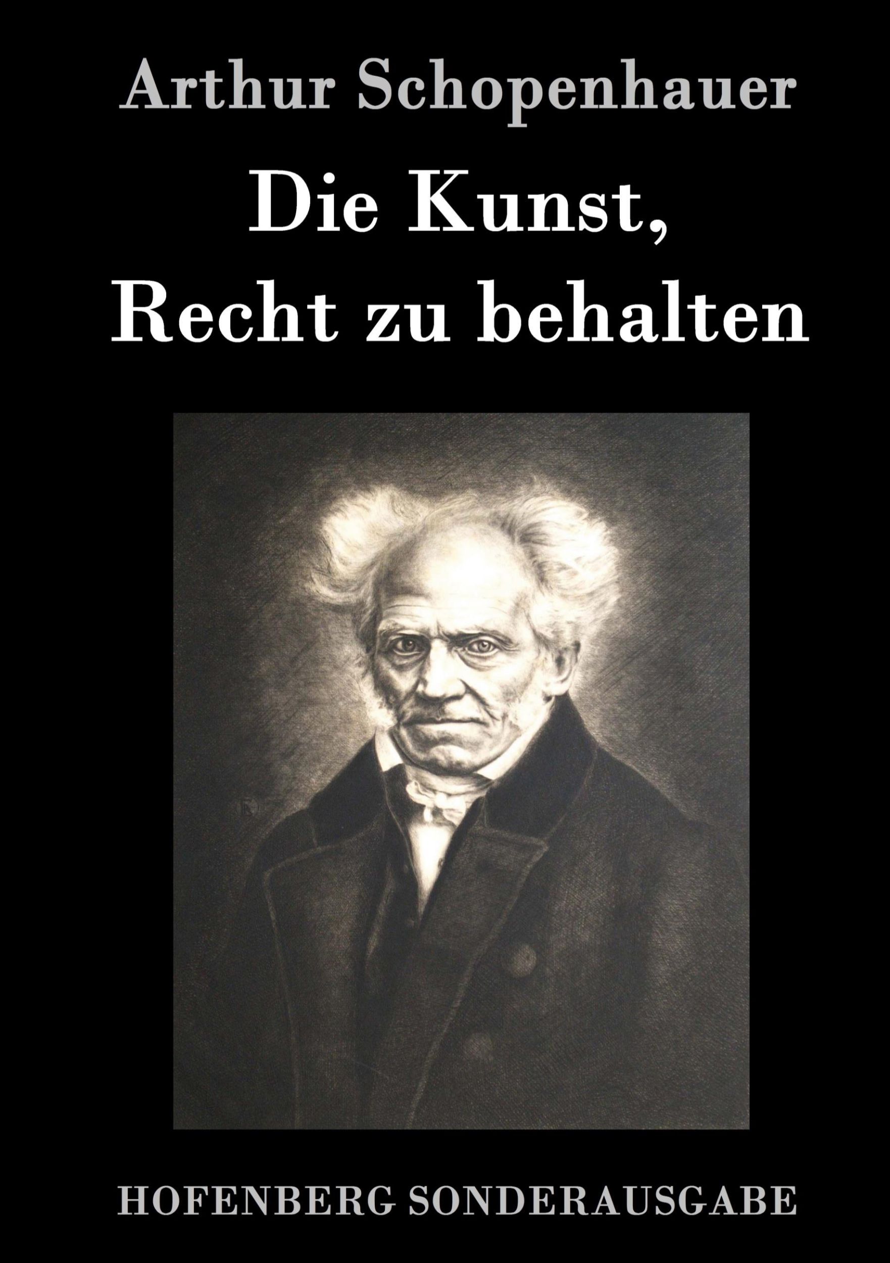 Cover: 9783843014816 | Die Kunst, Recht zu behalten | Arthur Schopenhauer | Buch | 52 S.