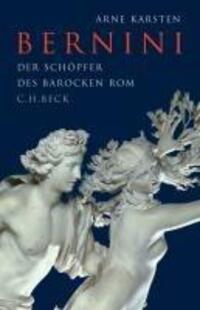 Cover: 9783406820731 | Bernini | Der Schöpfer des barocken Rom | Arne Karsten | Buch | 272 S.