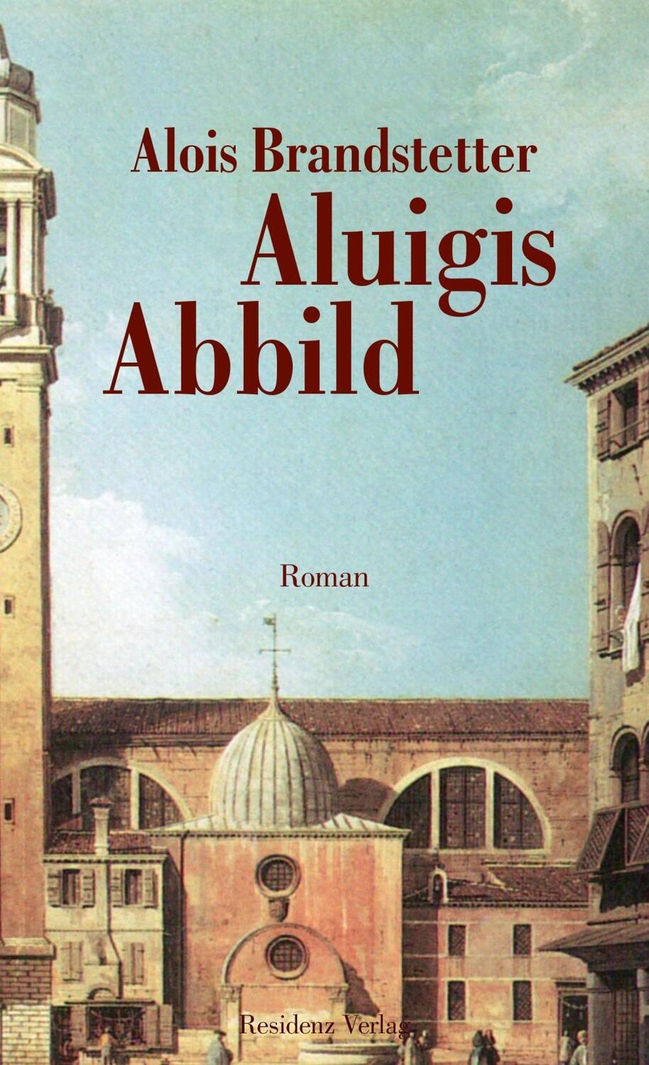 Cover: 9783701716470 | Aluigis Abbild | Roman | Alois Brandstetter | Buch | 189 S. | Deutsch