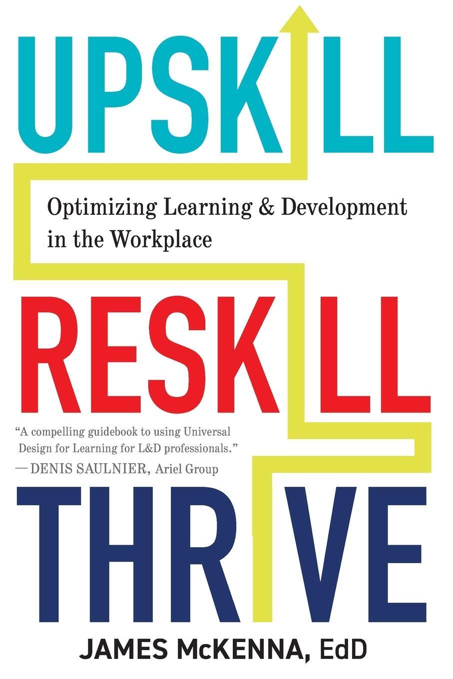 Cover: 9781930583962 | Upskill, Reskill, Thrive | James Mckenna | Taschenbuch | Paperback