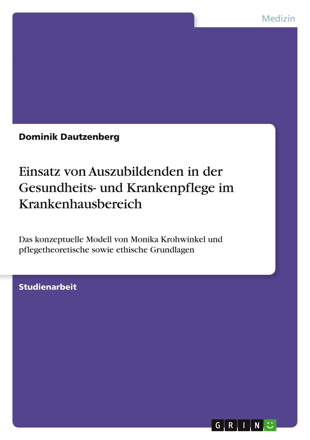 Cover: 9783656021926 | Einsatz von Auszubildenden in der Gesundheits- und Krankenpflege im...