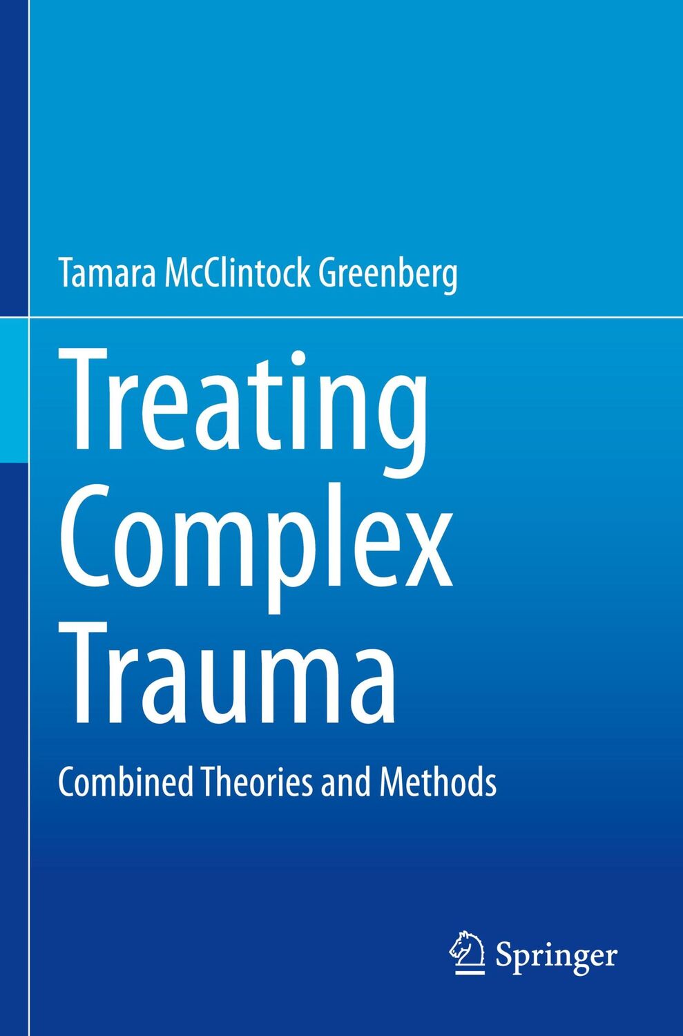 Cover: 9783030452872 | Treating Complex Trauma | Combined Theories and Methods | Greenberg