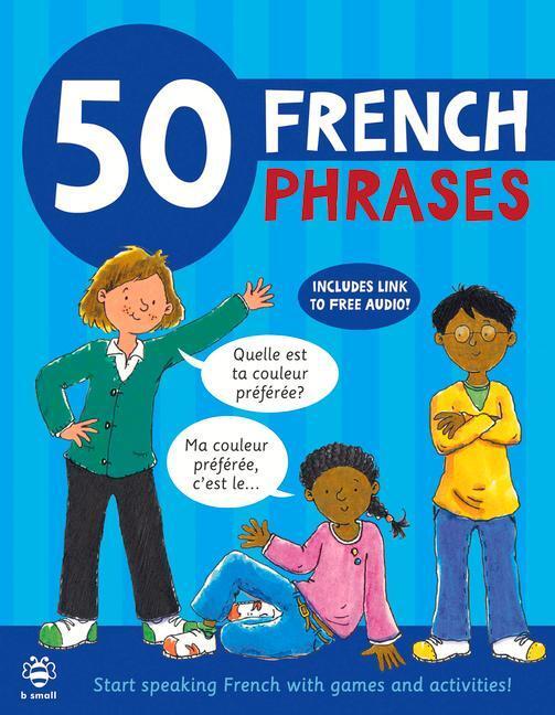 Cover: 9781913918019 | 50 French Phrases | Start Speaking French with Games and Activities