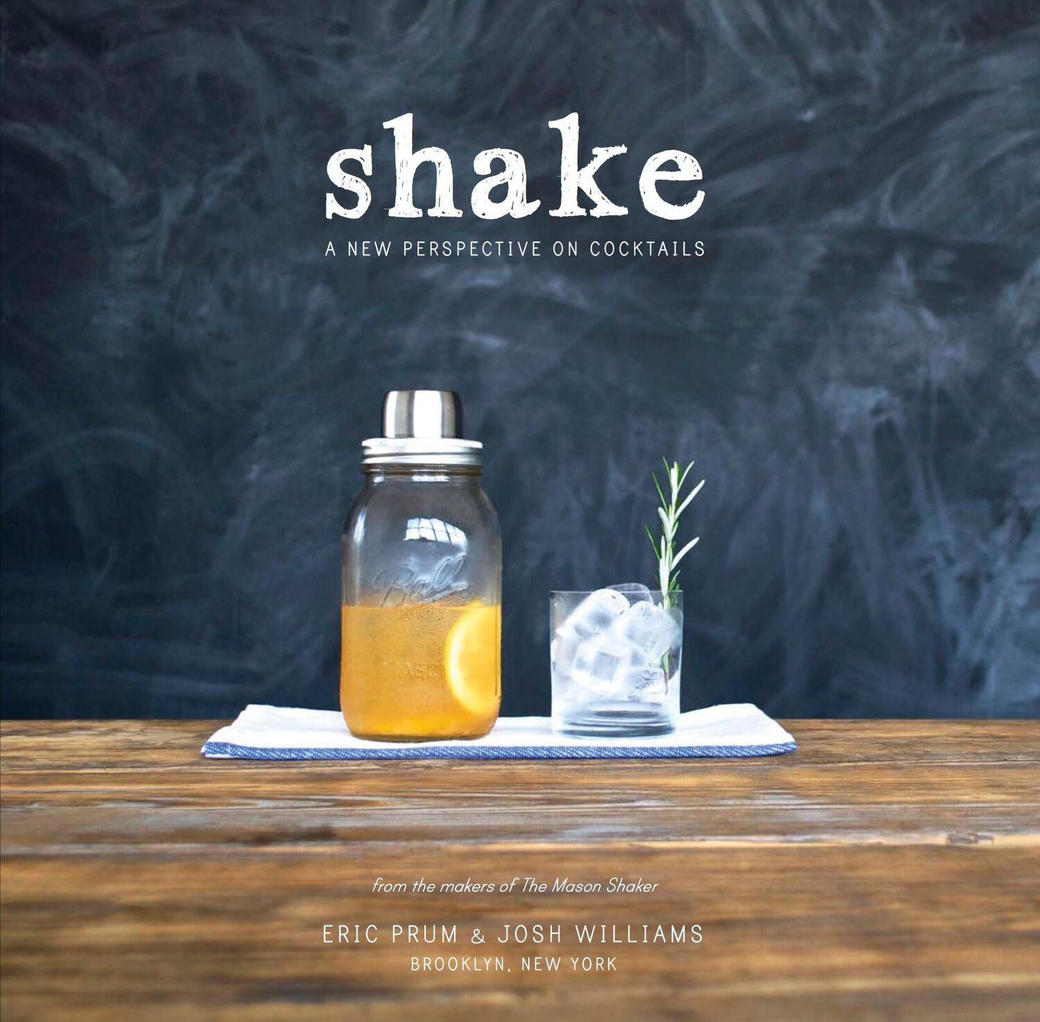 Cover: 9780804186735 | Shake: A New Perspective on Cocktails | Eric Prum (u. a.) | Buch