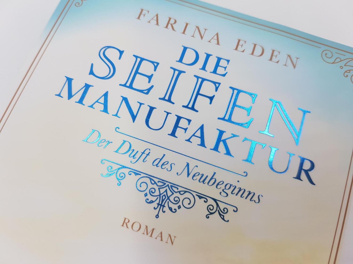 Bild: 9783492317320 | Die Seifenmanufaktur - Der Duft des Neubeginns | Farina Eden | Buch