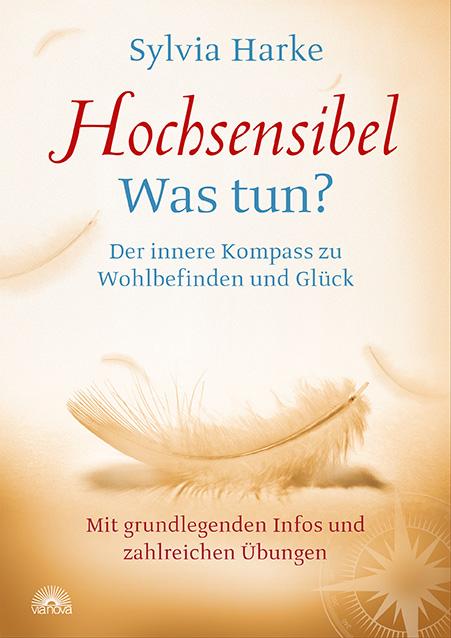 Cover: 9783866162815 | Hochsensibel: Was tun? Der innere Kompass zu Wohlbefinden und...