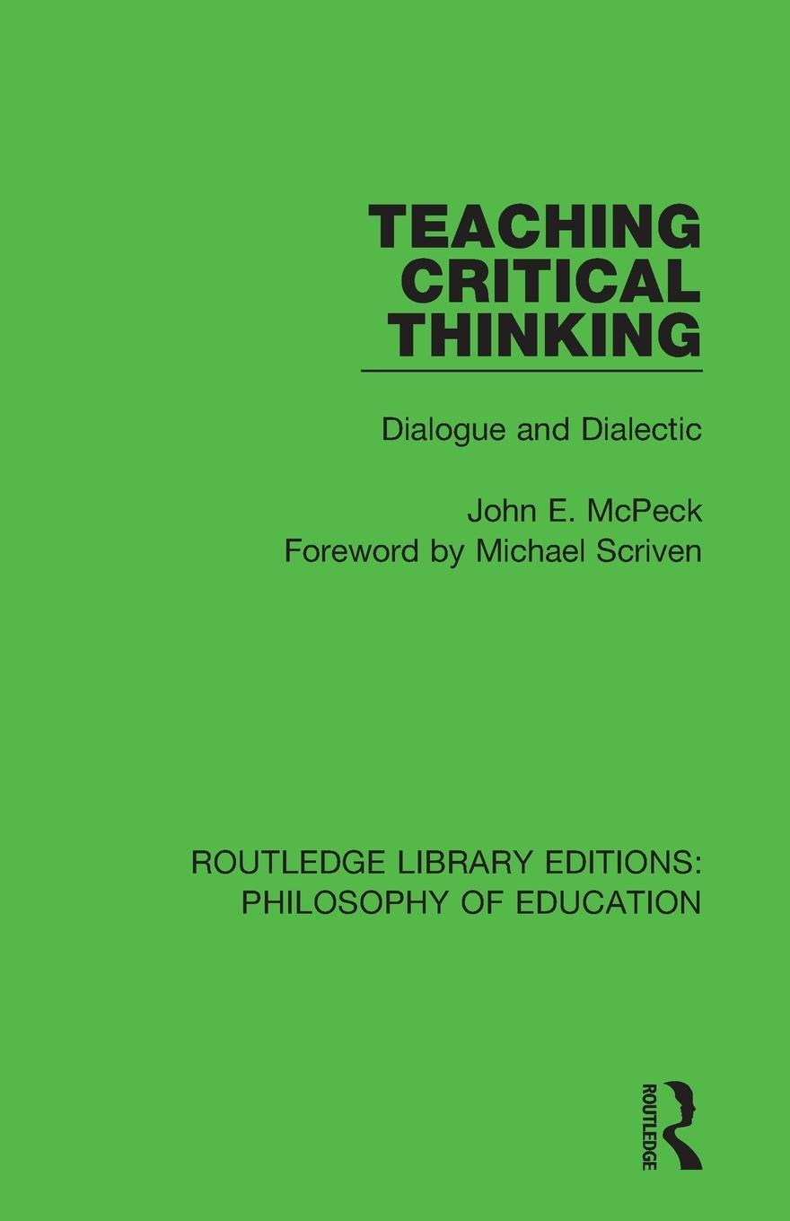 Cover: 9781138695658 | Teaching Critical Thinking | Dialogue and Dialectic | John E. McPeck