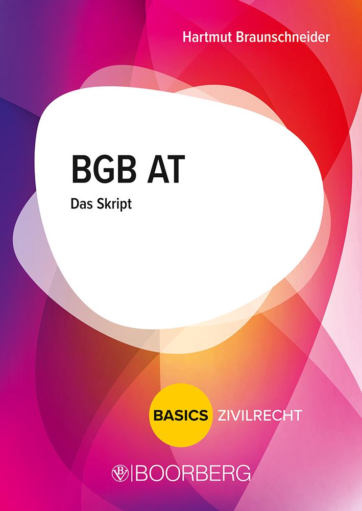 Cover: 9783415072572 | BGB AT | Das Skript | Hartmut Braunschneider | Taschenbuch | 342 S.