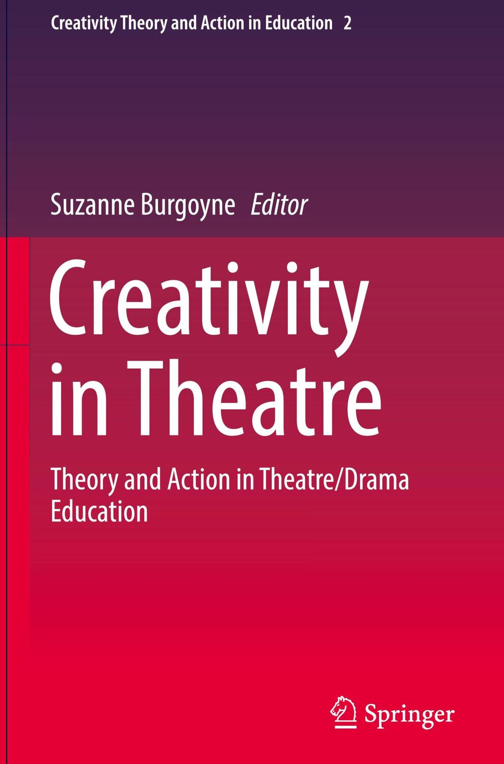 Cover: 9783319789279 | Creativity in Theatre | Theory and Action in Theatre/Drama Education