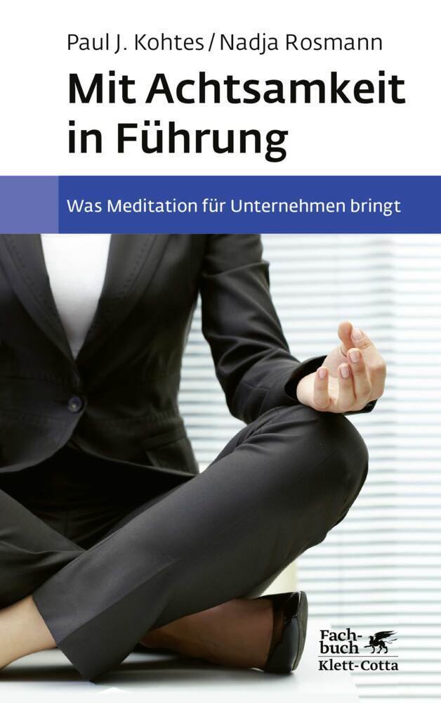 Cover: 9783608983876 | Mit Achtsamkeit in Führung | Nadja Rosmann (u. a.) | Buch | 2020