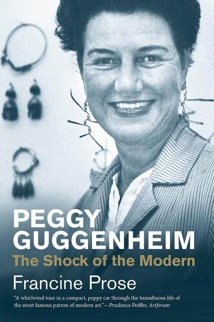 Cover: 9780300224290 | Peggy Guggenheim | The Shock of the Modern | Francine Prose | Buch