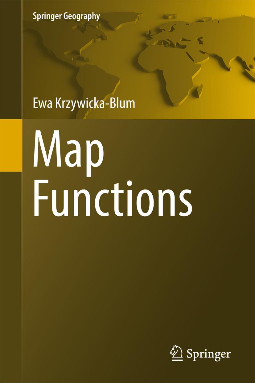 Cover: 9783319473574 | Map Functions | Ewa Krzywicka-Blum | Buch | Springer Geography | xix