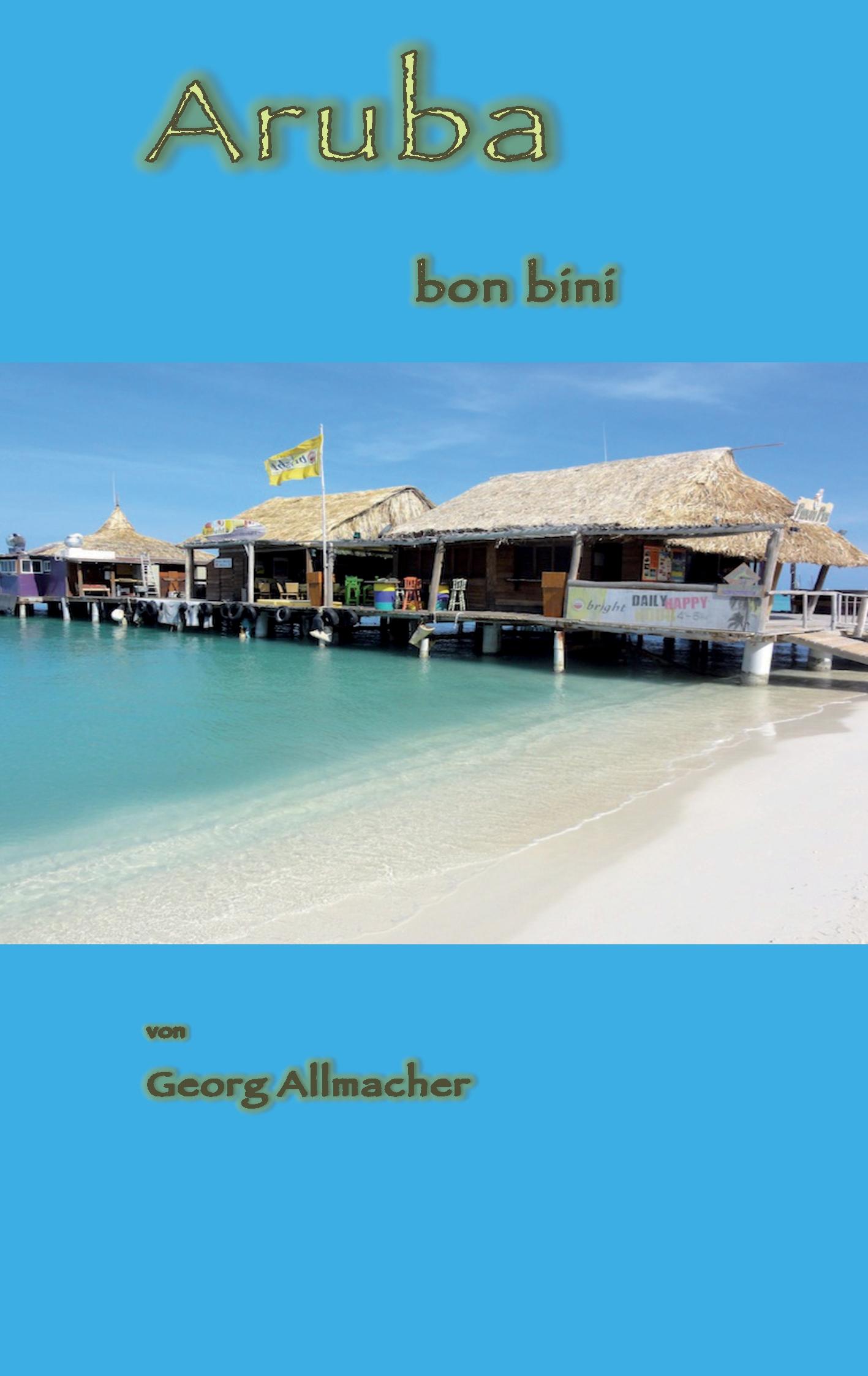 Cover: 9783868706109 | Aruba bon bini | Georg Allmacher | Taschenbuch | 44 S. | Deutsch