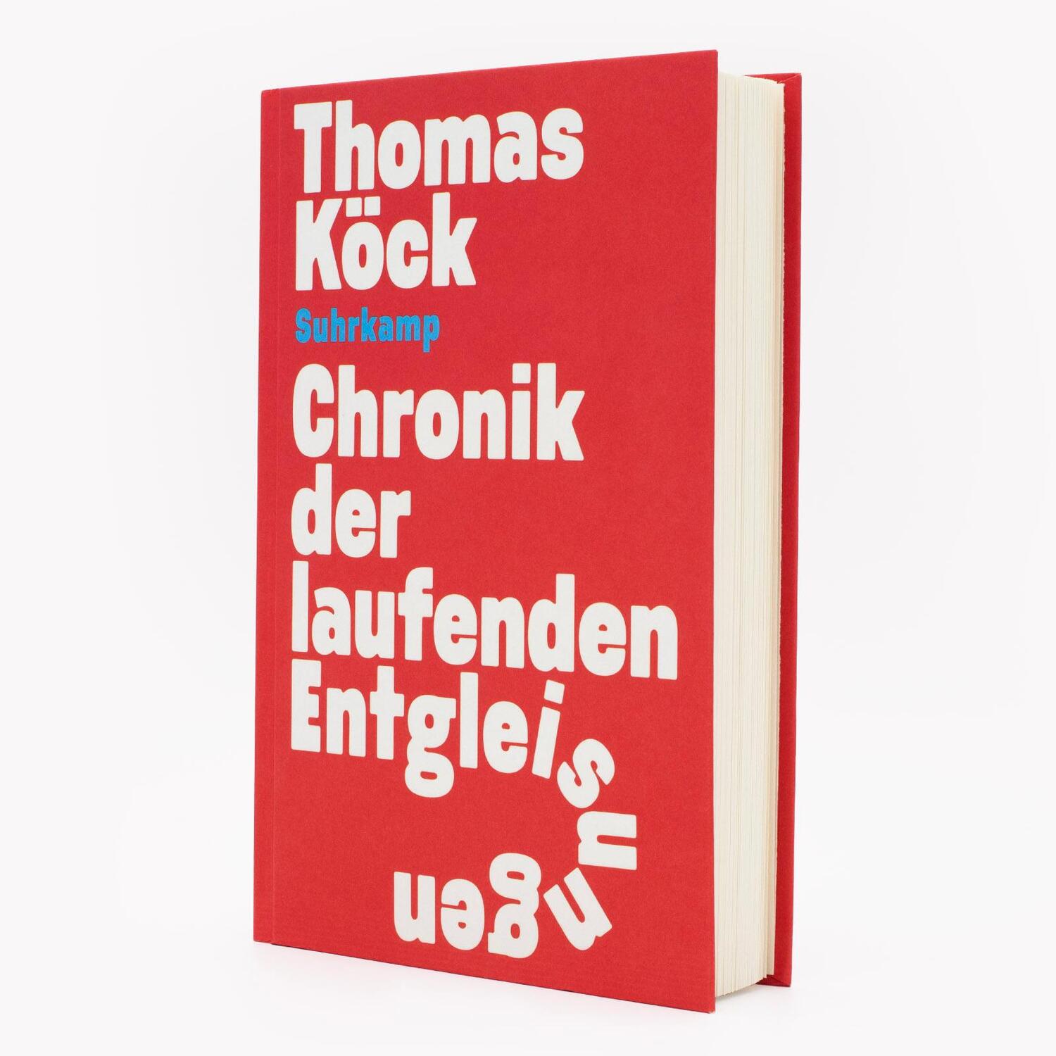 Bild: 9783518432112 | Chronik der laufenden Entgleisungen | Thomas Köck | Buch | 367 S.