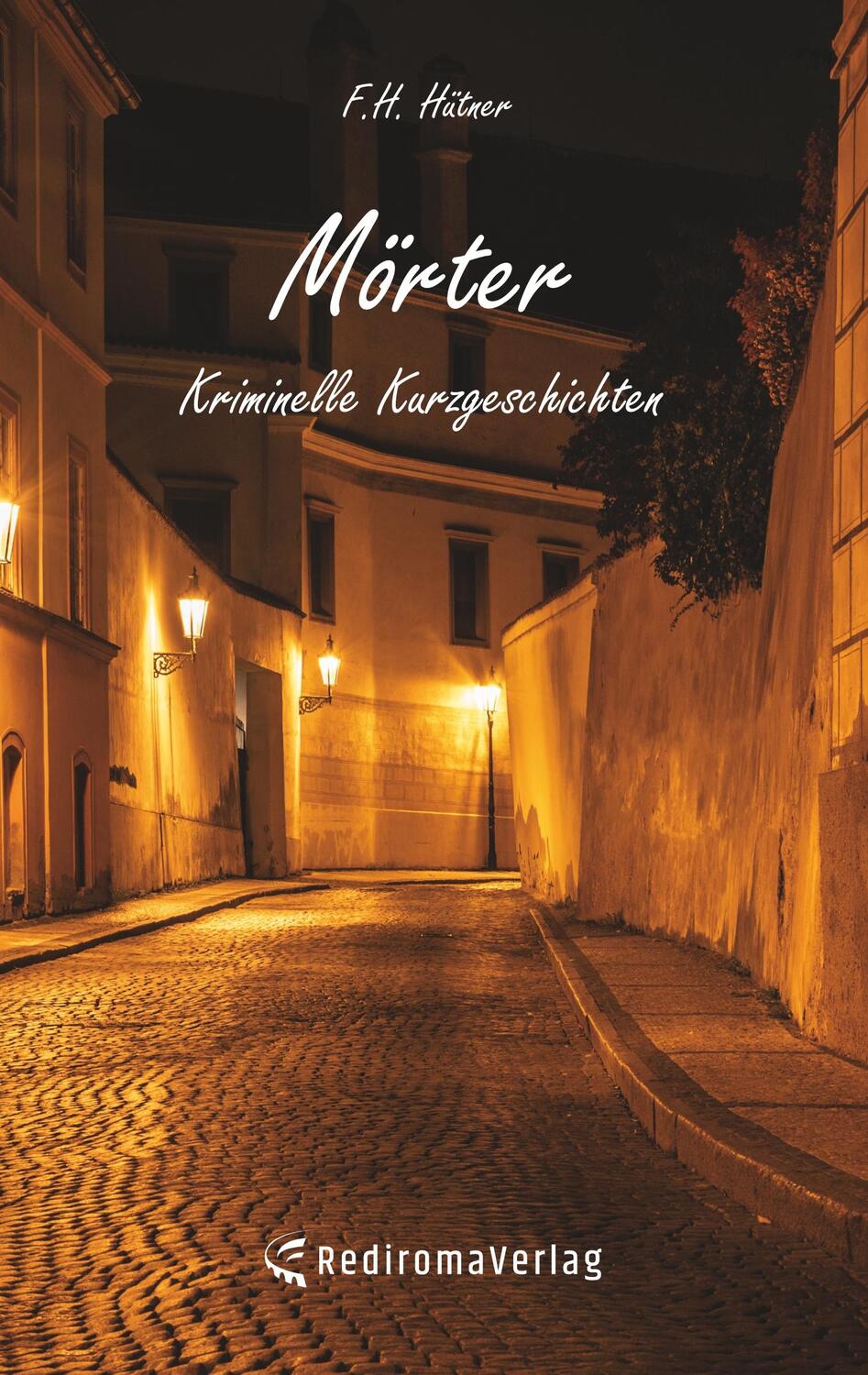 Cover: 9783961036790 | Mörter | F. H. Hütner | Taschenbuch | Paperback | 134 S. | Deutsch