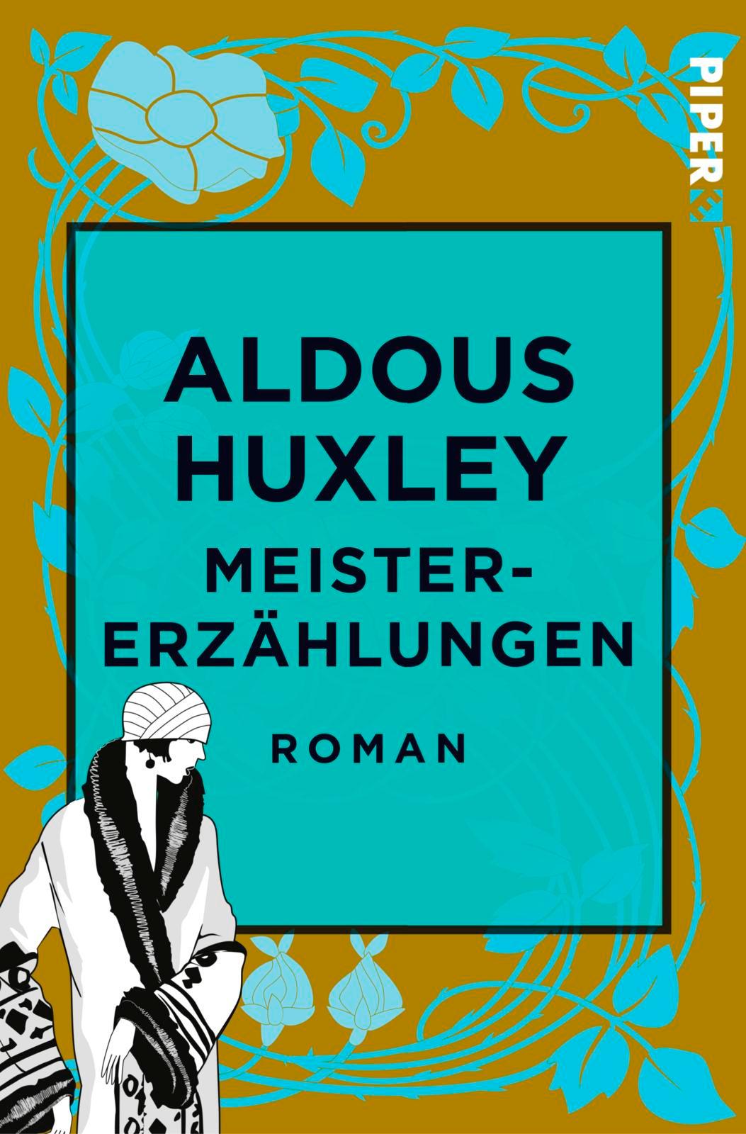 Cover: 9783492500517 | Meistererzählungen | Aldous Huxley | Taschenbuch | Piper Edition