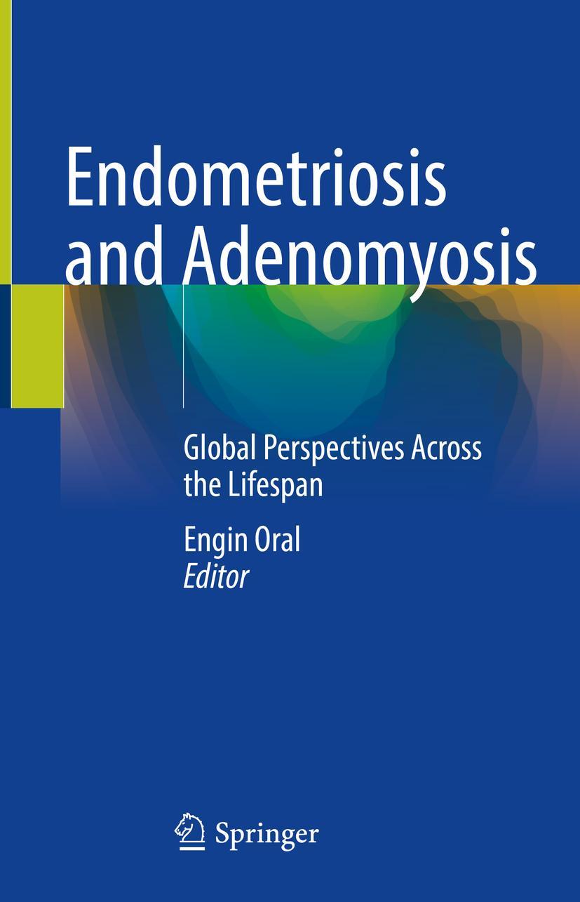 Cover: 9783030972356 | Endometriosis and Adenomyosis | Engin Oral | Buch | xxiv | Englisch