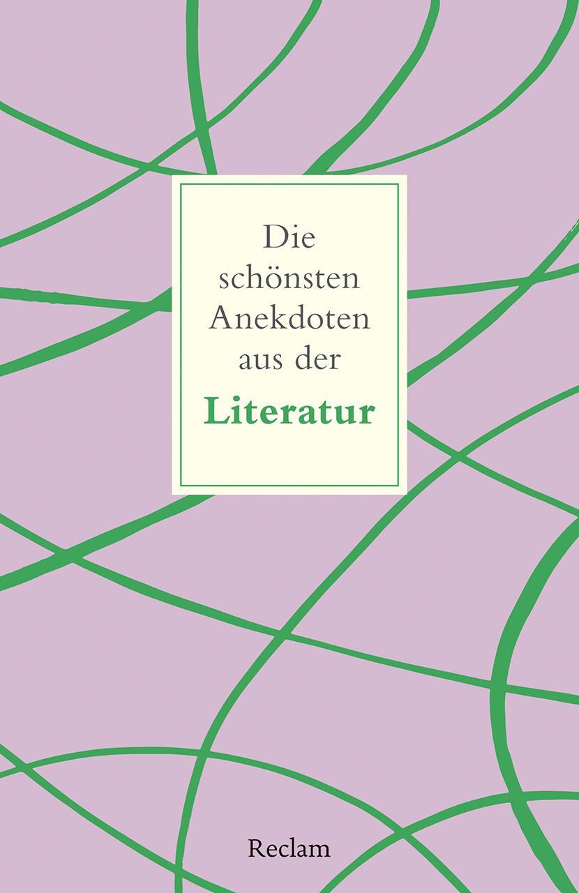 Cover: 9783150145876 | Die schönsten Anekdoten aus der Literatur | Peter Köhler | Taschenbuch