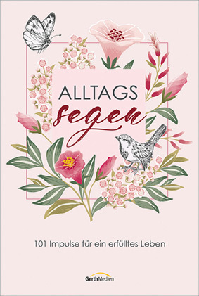 Cover: 9783957348173 | AlltagsSegen | 101 Impulse für ein erfülltes Leben | Buch | 208 S.