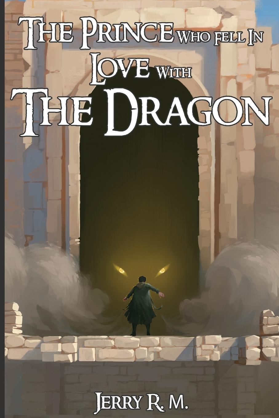 Cover: 9798986408026 | The Prince Who Fell in Love with the Dragon | Book I | Jerry R. M.