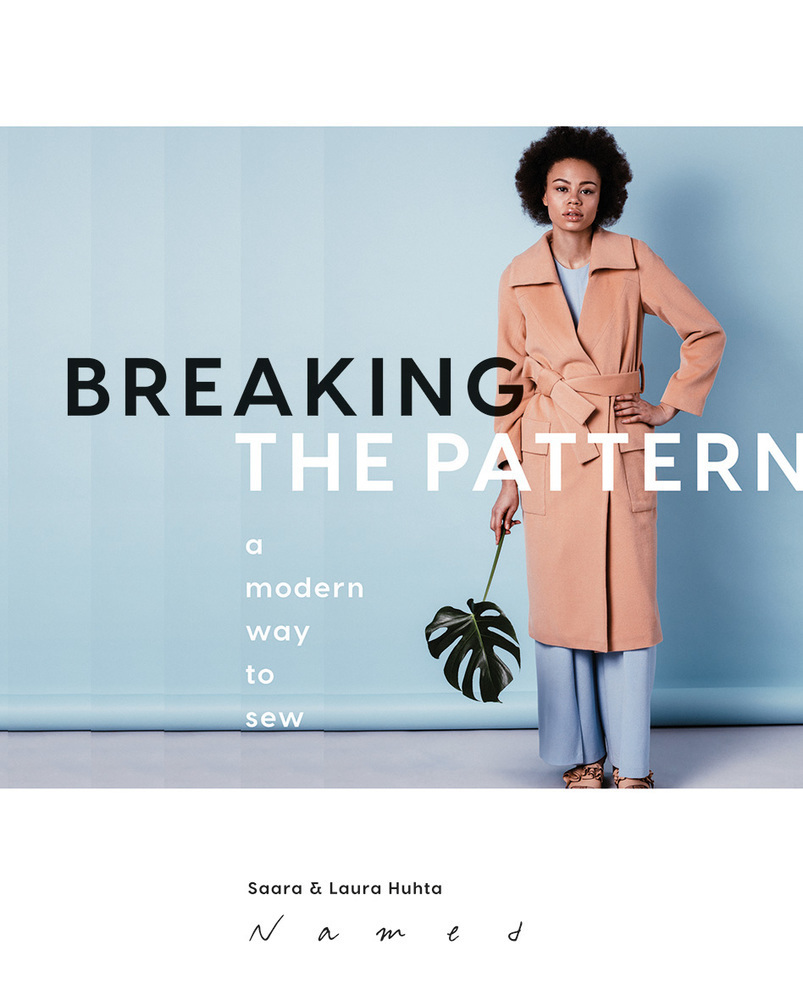 Cover: 9781787131835 | Breaking the Pattern | A Modern Way to Sew | Saara Huhta (u. a.)