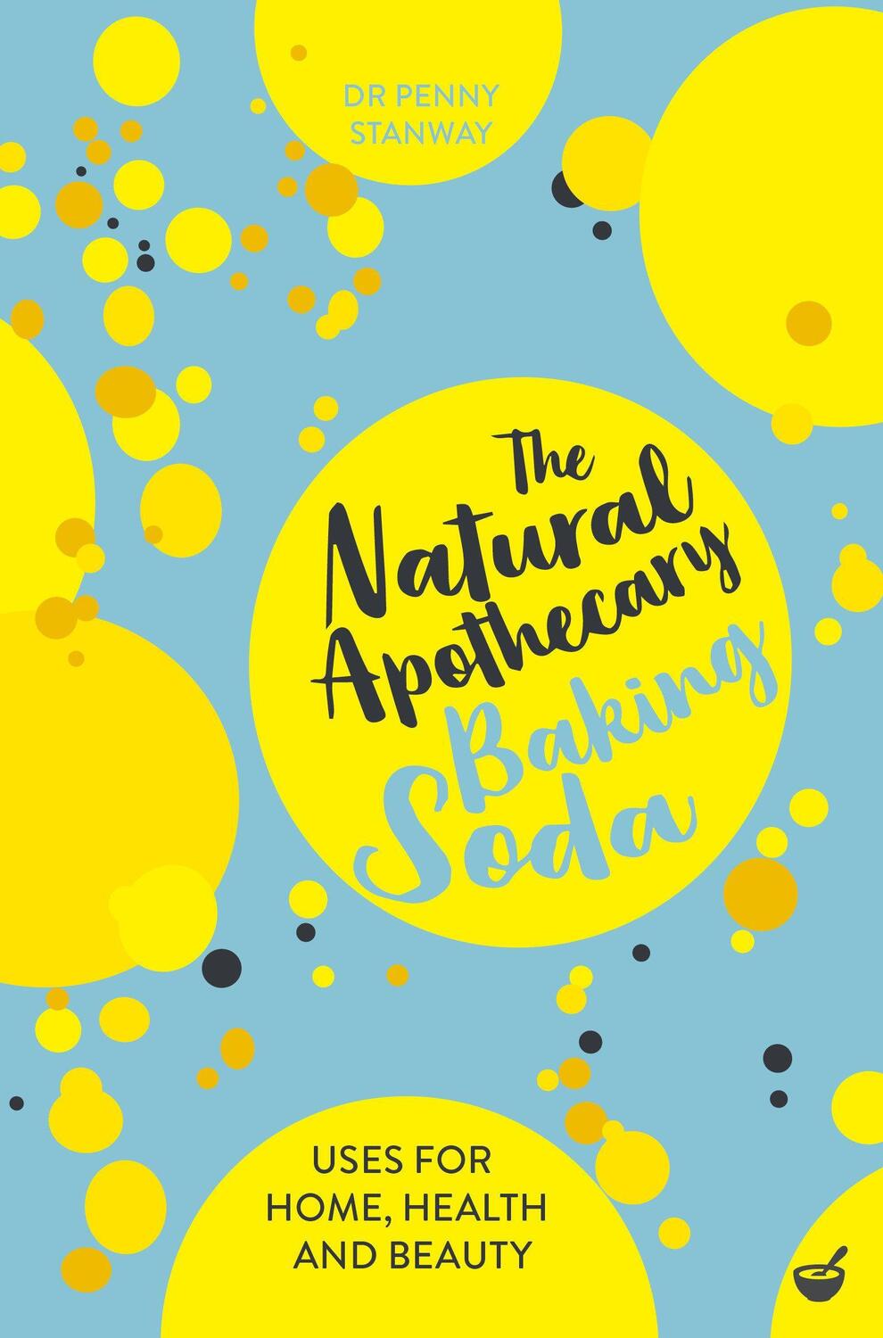 Cover: 9781848993686 | The Natural Apothecary: Baking Soda | Tips for Home, Health and Beauty