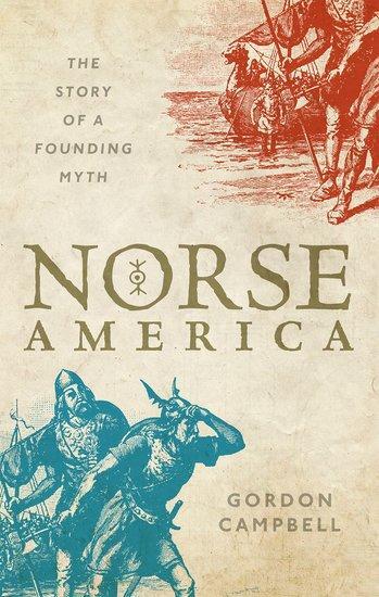 Cover: 9780198861553 | Norse America | The Story of a Founding Myth | Gordon Campbell | Buch