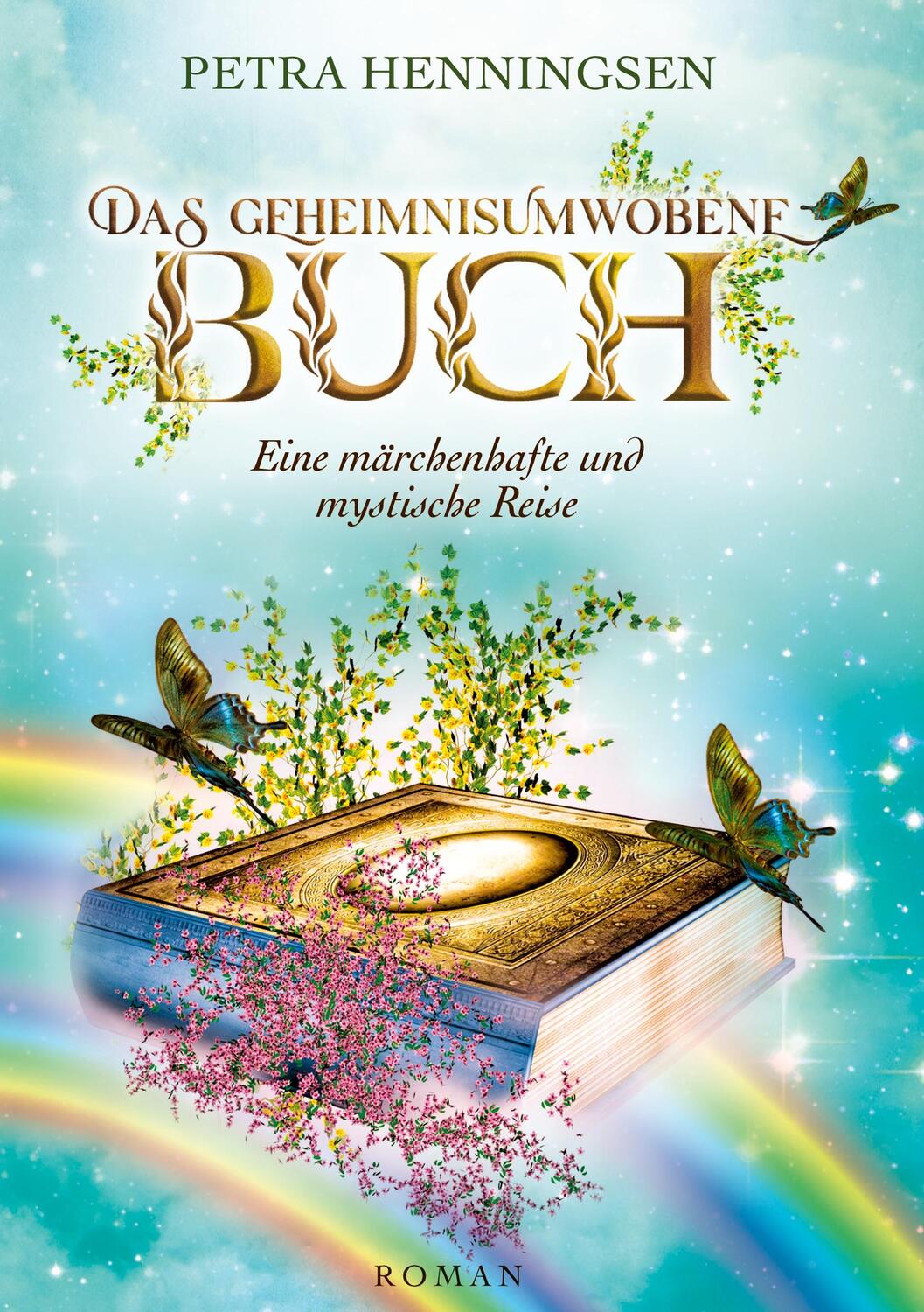 Cover: 9783749760862 | Das geheimnisumwobene Buch | Eine märchenhafte und mystische Reise