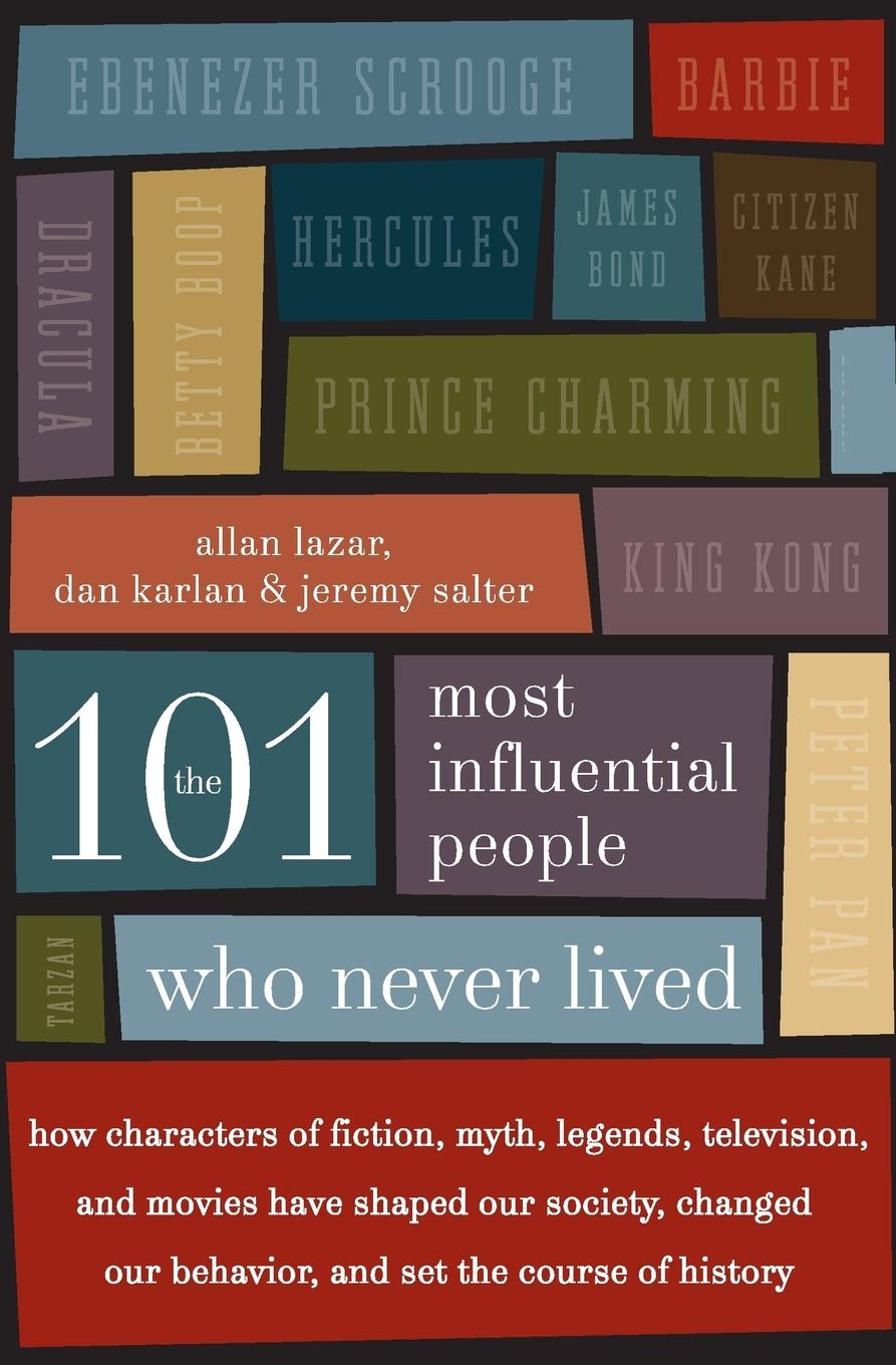 Cover: 9780061132216 | The 101 Most Influential People Who Never Lived | Dan Karlan (u. a.)