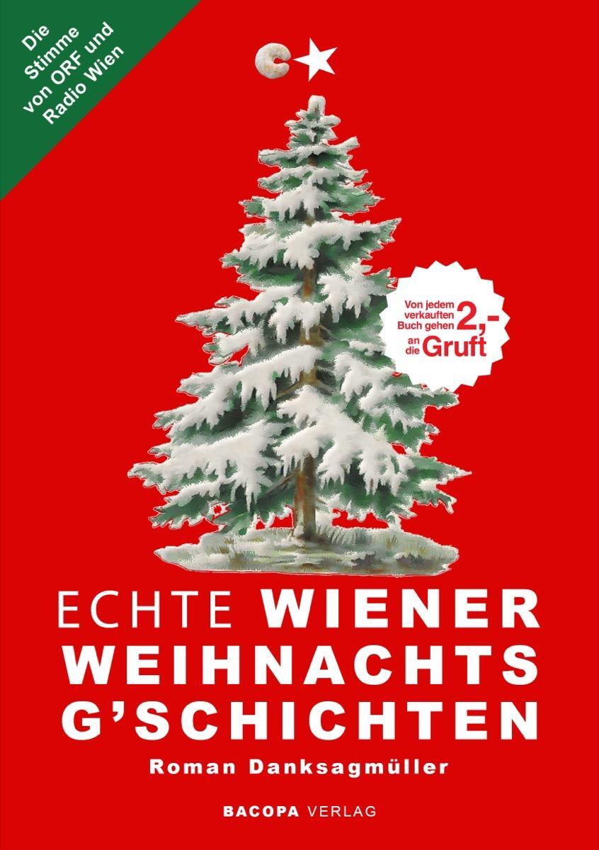 Cover: 9783991140436 | Echte Wiener Weihnachtsg`schichten | Roman Danksagmüller | Buch | 2022