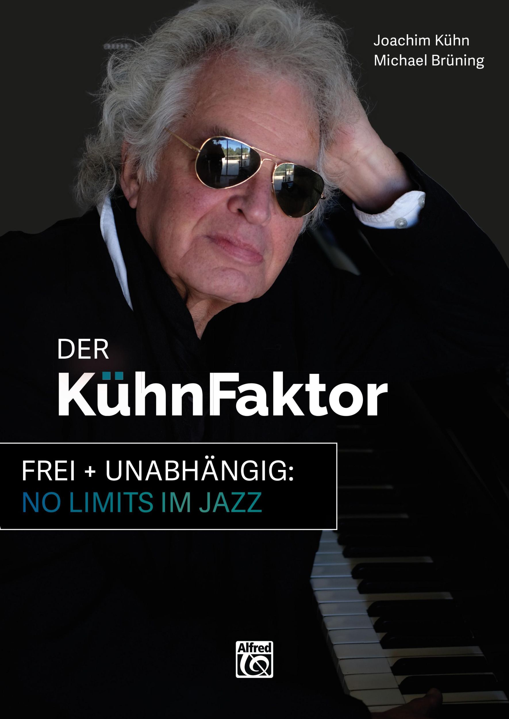 Cover: 9783947998593 | DER KÜHNFAKTOR | FREI + UNABHÄNGIG: NO LIMITS IM JAZZ | Taschenbuch