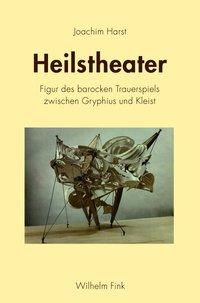 Cover: 9783770553969 | Heilstheater | Joachim Harst | Taschenbuch | 216 S. | Deutsch | 2012