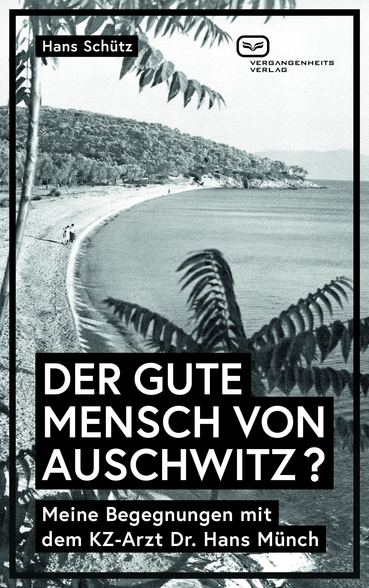 Cover: 9783864082634 | DER GUTE MENSCH VON AUSCHWITZ ? | Hans Schütz | Taschenbuch | 120 S.