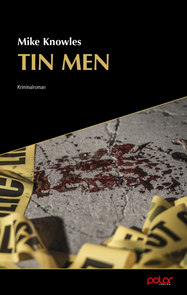 Cover: 9783948392147 | Tin Men | Kriminalroman | Mike Knowles | Taschenbuch | 370 S. | 2020