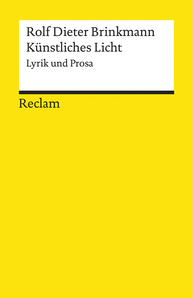 Cover: 9783150093115 | Künstliches Licht. Lyrik und Prosa | Rolf Dieter Brinkmann | Buch