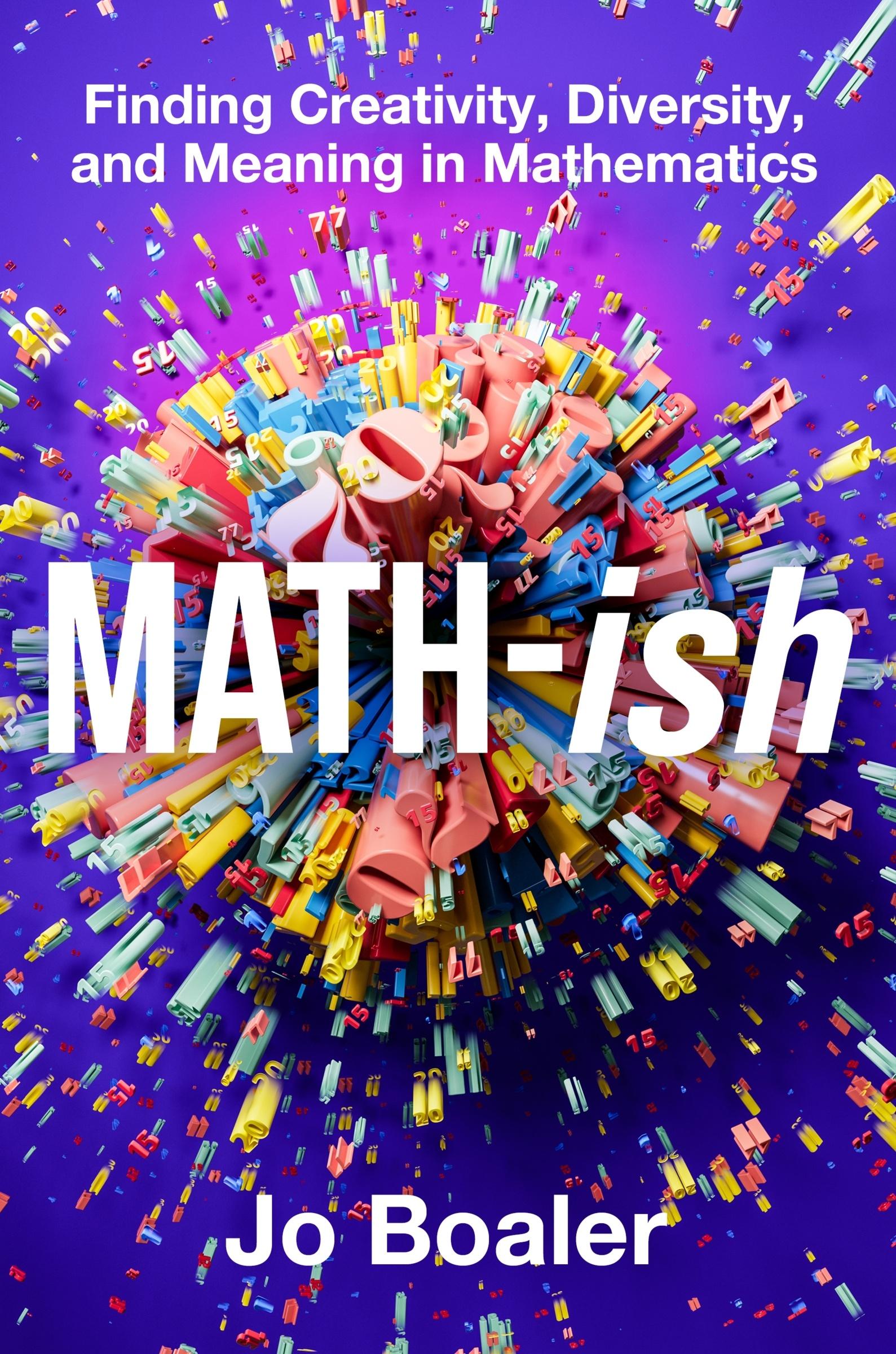 Cover: 9780063340800 | Math-Ish | Finding Creativity, Diversity, and Meaning in Mathematics