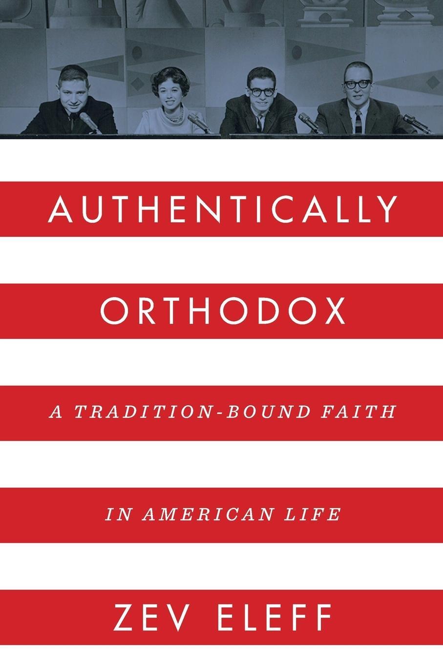 Cover: 9780814344811 | Authentically Orthodox | A Tradition-Bound Faith in American Life