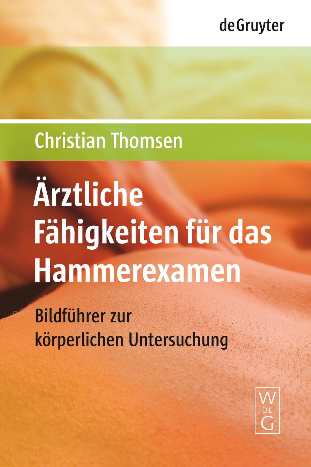 Cover: 9783110202328 | Ärztliche Fähigkeiten für das Hammerexamen | Christian Thomsen | Buch