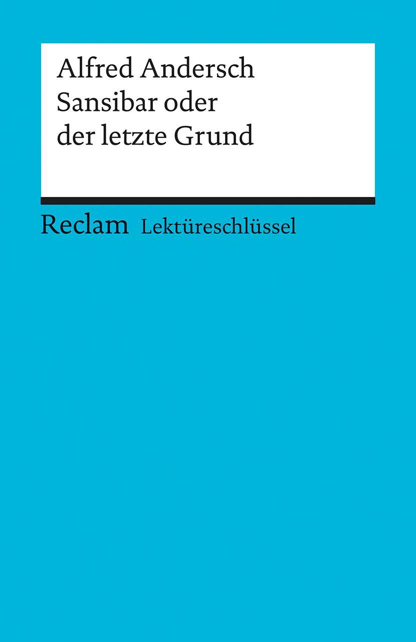 Cover: 9783150153116 | Sansibar oder der letzte Grund. Lektüreschlüssel für Schüler | Buch