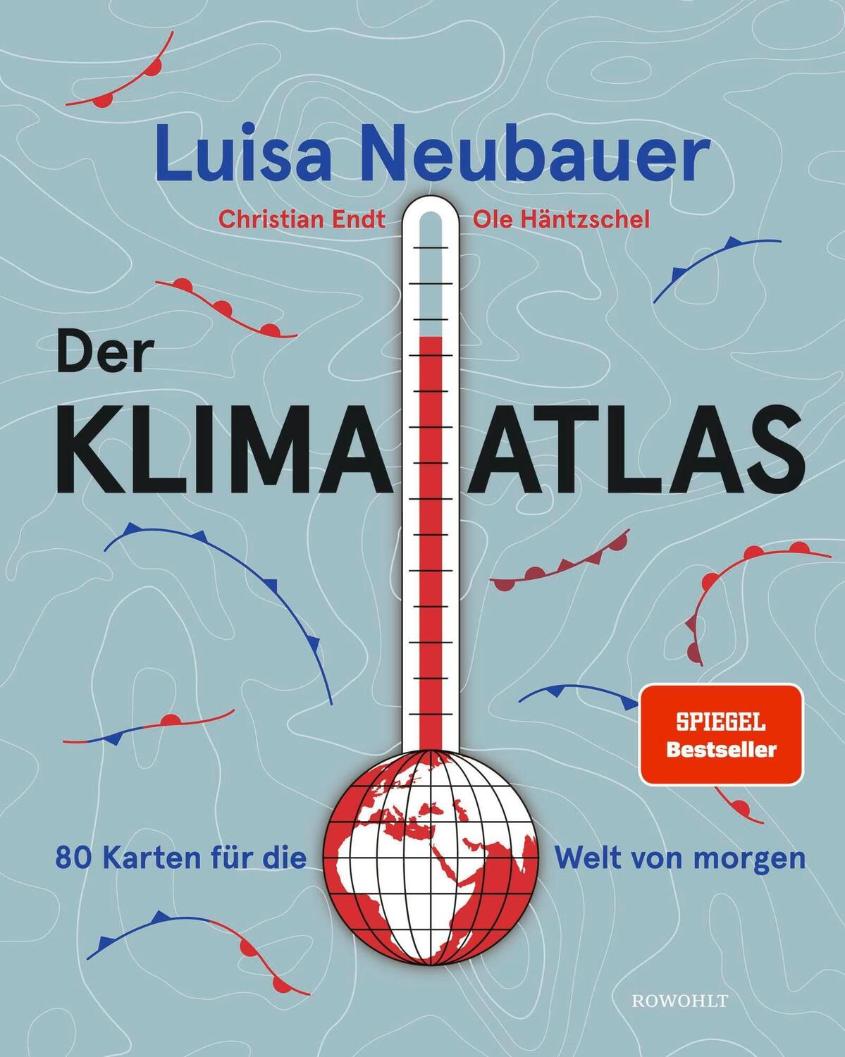 Cover: 9783498007058 | Der Klima-Atlas | 80 Karten für die Welt von morgen | Neubauer (u. a.)