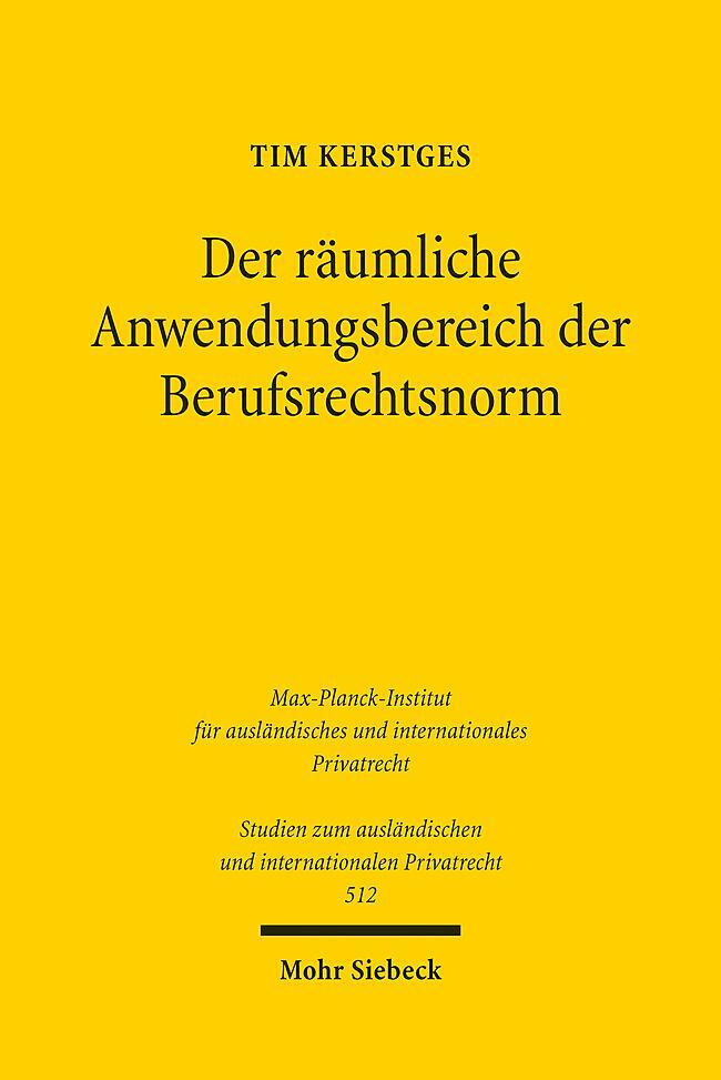 Cover: 9783161623738 | Der räumliche Anwendungsbereich der Berufsrechtsnorm | Tim Kerstges